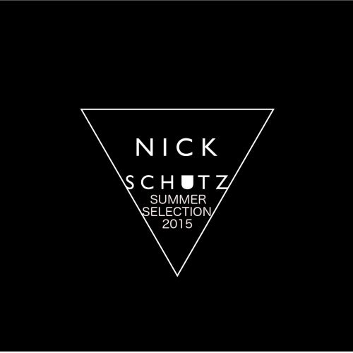 NICK SCHUTZ - SUMMER SELECTION 2015