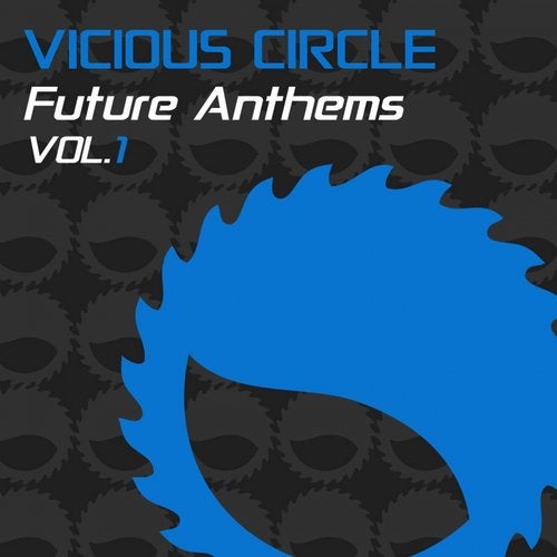 Cover art for Vicious Circle Future Anthems, Vol. 1