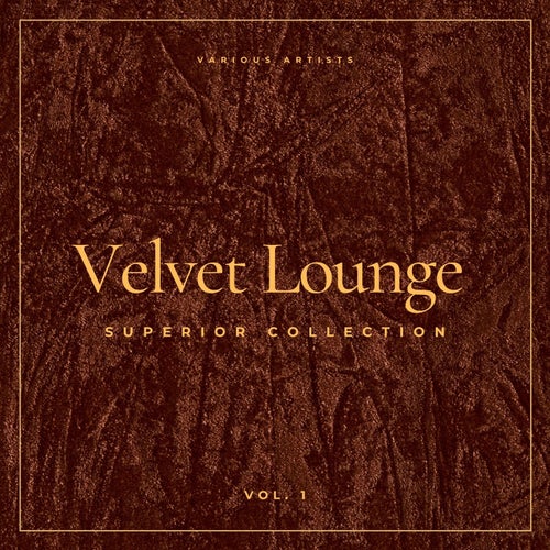 Velvet Lounge (Superior Collection), Vol. 1
