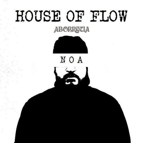 Aborrecia - House Of Flow