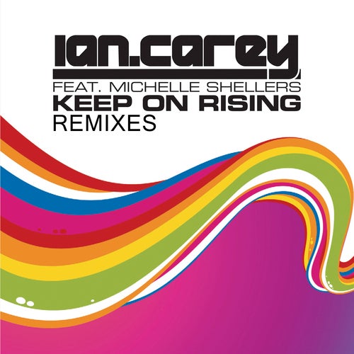 Keep On Rising feat. Michelle Shellers - Remixes