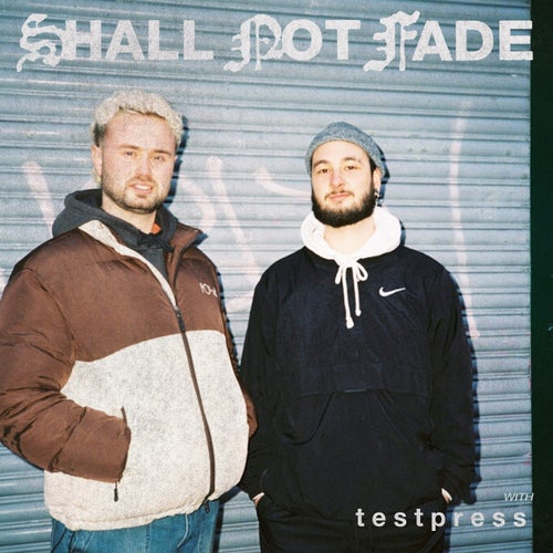 Cover art for Shall Not Fade: t e s t p r e s s (DJ Mix)