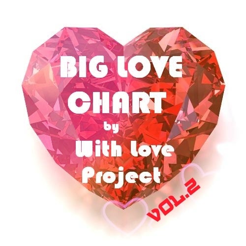 BIG LOVE CHART BY WITH LOVE PROJECT VOL.2