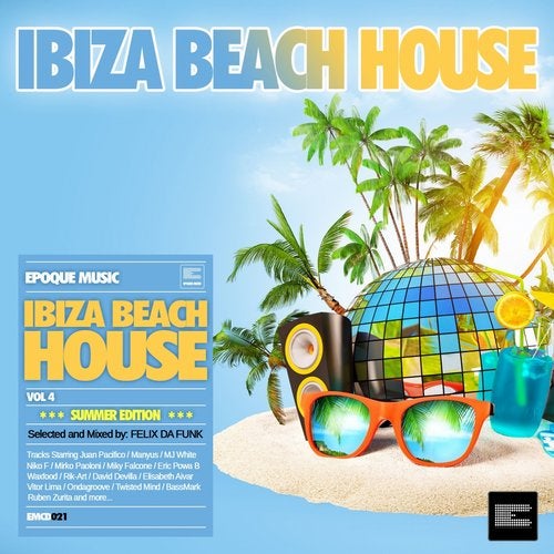 Ibiza Beach House, Vol. 4 (Selected and Mixed by Felix da Funk)