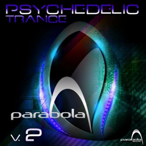 Psychedelic Trance Parabola, Vol. 2