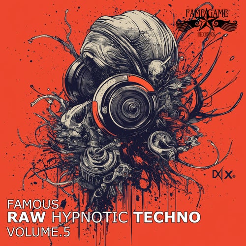 Famous Raw Hypnotic Techno, Vol. 5 (2025) - Fame Game Recordings