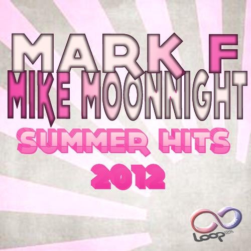 Mark F & Mike Moonnight - Summer HIts 2012