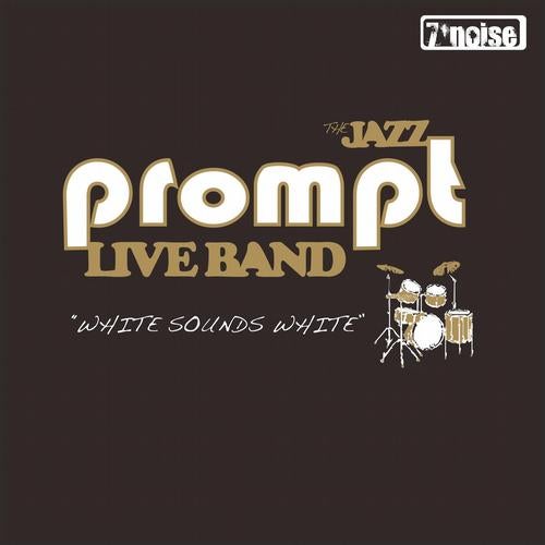 "The Jazz Prompt Live Band" Presents White Sounds White