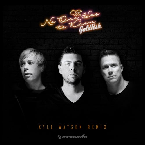 No One Has To Know - Kyle Watson Remix