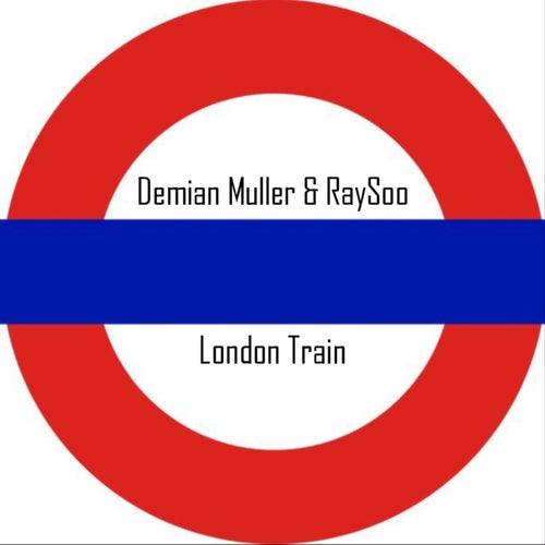 Demian Muller & RaySoo — London Train (2026)