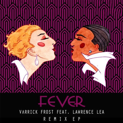 Varrick Frost - Fever Remixes [EP] 2019
