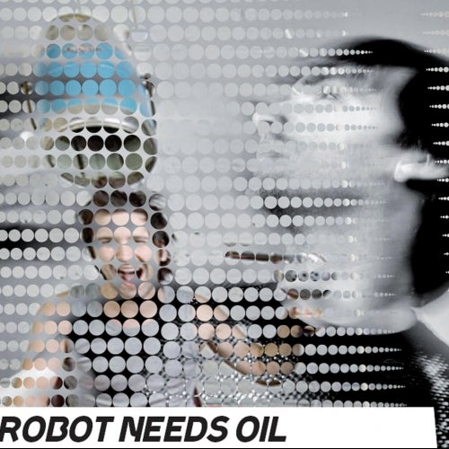 Robot Needs Oil