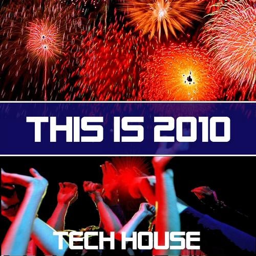 This Is 2010 Tech House