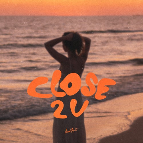 CLOSE 2 U