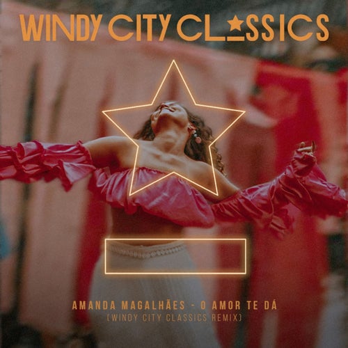 O Amor Te Dá (Windy City Classics Remix)