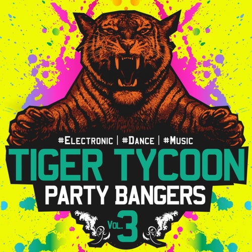 Tiger Tycoon Party Bangers, Vol. 3