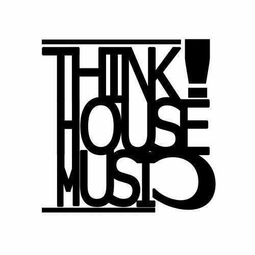 Think! House Music