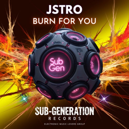 Burn For You