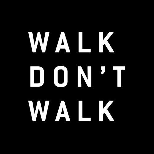 Walk Don't Walk Limited