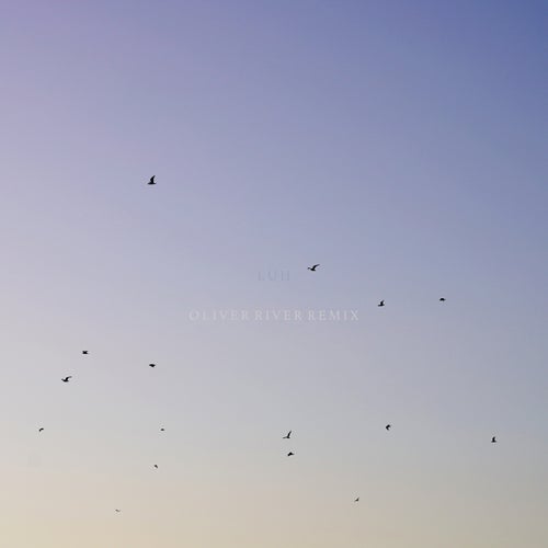 Luh (Oliver River Remix)
