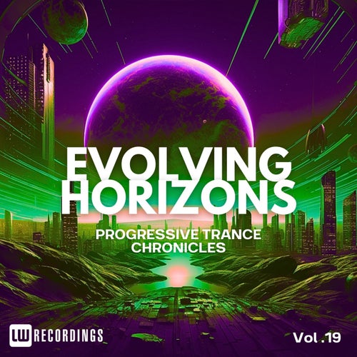 Evolving Horizons: Progressive Trance Chronicles, Vol. 19