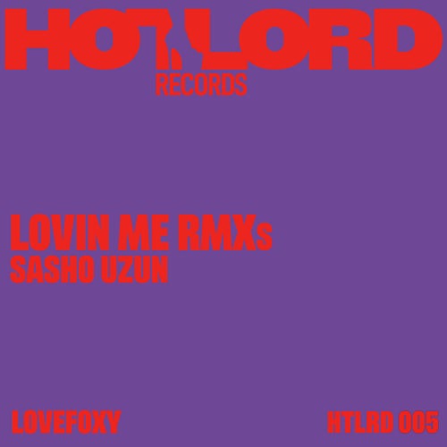 Lovin Me (Sasho Uzun RMXs)