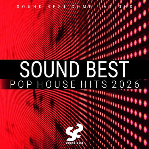 Sound Best Pop House Hits 2026