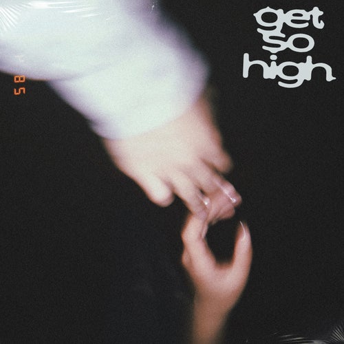 Cover art for Get So High