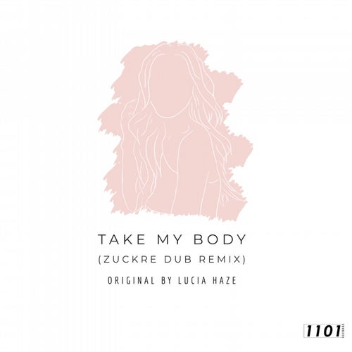 Take My Body (Zuckre Dub Remix)