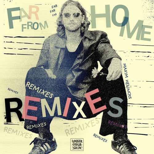 Far From Home (Remixes)