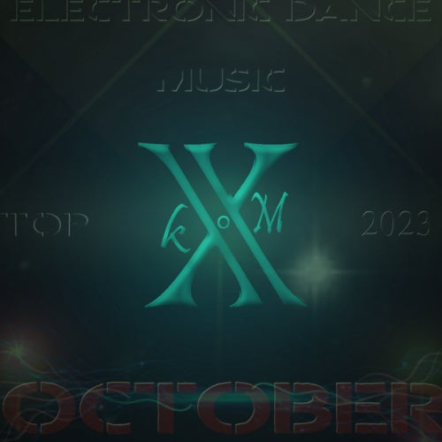 Electronic Dance Music Top 10 October 2023