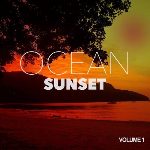 Ocean Sunset, Vol. 1 (Chilling Island Beach Grooves)