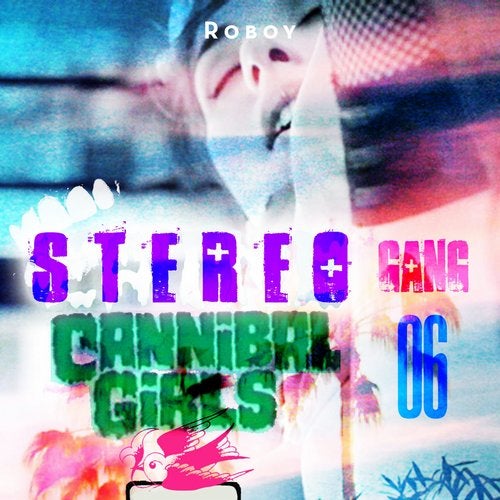 Cover art for Stereo Gang 06 (Cannibal Girls)