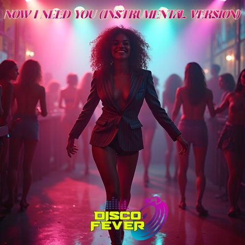 Now I Need You (Instrumental Version)
