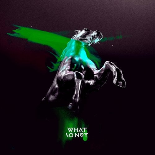 What So Not - Not All the Beautiful Things (Remixes) 2018 [LP]