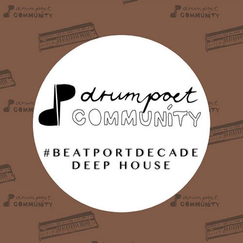 Drumpoet Community #BeatportDecade Deep House