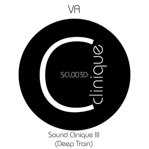 Sound Clinique III (Deep Train)