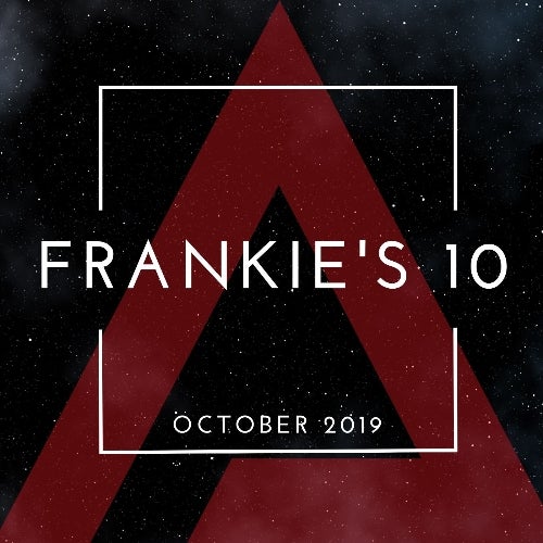 FRANKIE'S 10 - OCTOBER 2019