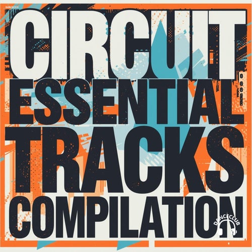 Circuit Essential Tracks Compilation
