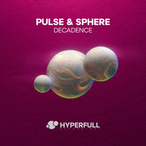  Pulse & Sphere - Decadence (2025) 