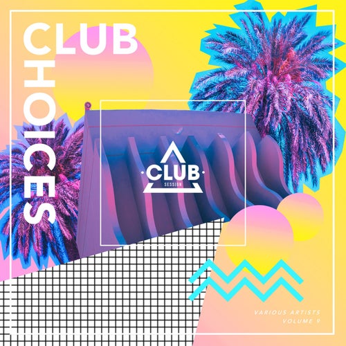  Club Choices Vol. 9 [Club Session]