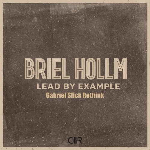 Lead By Example (Gabriel Slick Rethink)