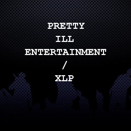 Pretty ILL Entertainment / XLP