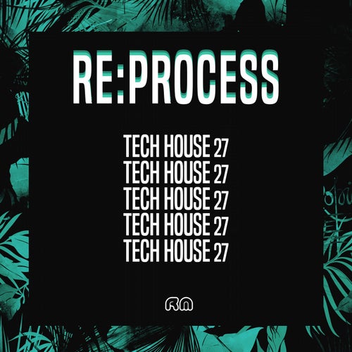 Re:Process - Tech House Vol. 27