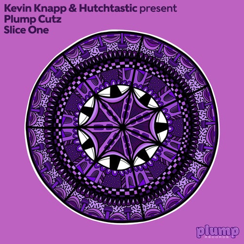 Kevin Knapp and Hutchtastic present Plump Cutz Slice One