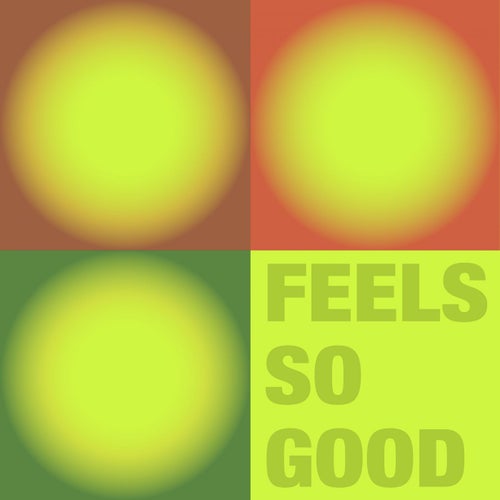 Feels So Good