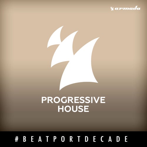 Armada Music #BeatportDecade Progressive House
