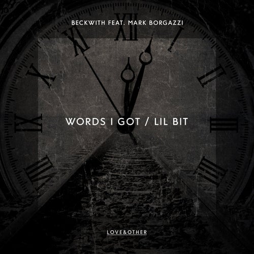 Words I Got / Lil Bit