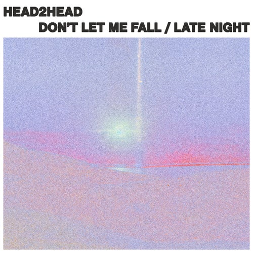 Don't Let Me Fall / Late Night