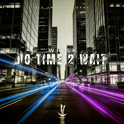 No Time 2 Wait